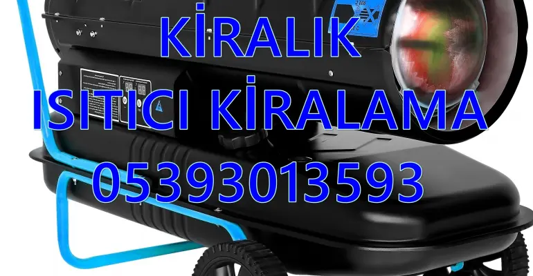 Gaziosmanpaşa ve Pendik Nem Kurutma Isımak Mazotlu Isıtıcı Makinesi Kiralama