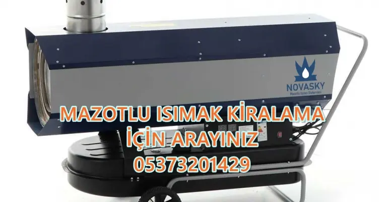 İpekyolu ve Karşıyaka Nem Kurutma Isımak Mazotlu Isıtıcı Makinesi Kiralama
