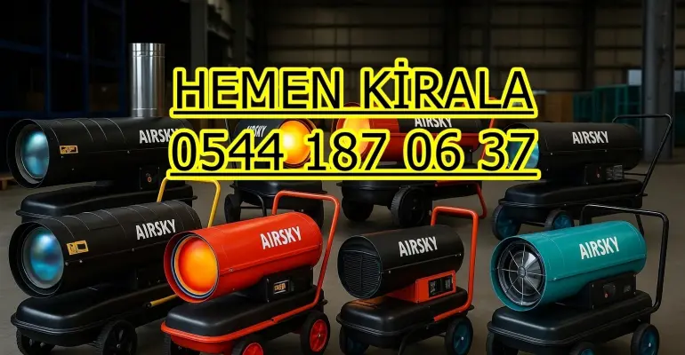Mardin Midyat Dizel Isıtıcı Kiralama Kiralama